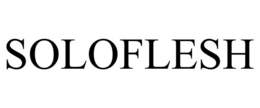 SOLOFLESH trademark