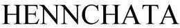 HENNCHATA trademark