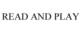 READ AND PLAY trademark