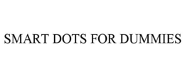 SMART DOTS FOR DUMMIES trademark