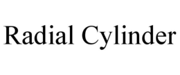 RADIAL CYLINDER trademark