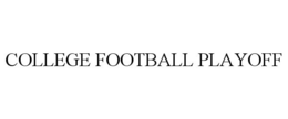 COLLEGE FOOTBALL PLAYOFF trademark