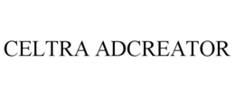 CELTRA ADCREATOR trademark