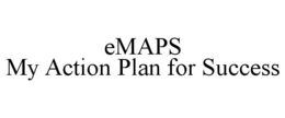 EMAPS MY ACTION PLAN FOR SUCCESS trademark