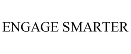 ENGAGE SMARTER trademark