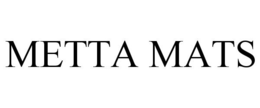 METTA MATS trademark