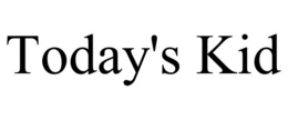 TODAY'S KID trademark