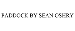 PADDOCK BY SEAN OSHRY trademark