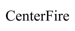 CENTERFIRE trademark