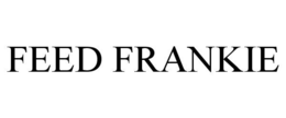 FEED FRANKIE trademark