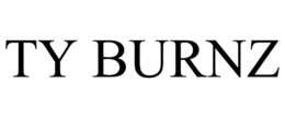 TY BURNZ trademark