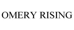 OMERY RISING trademark
