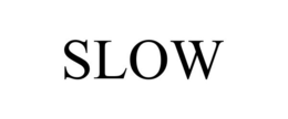 SLOW trademark