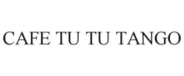CAFE TU TU TANGO trademark