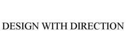 DESIGN WITH DIRECTION trademark