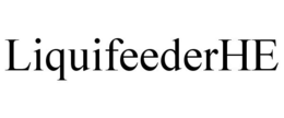 LIQUIFEEDERHE trademark