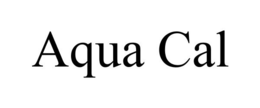 AQUA CAL trademark