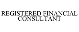 REGISTERED FINANCIAL CONSULTANT trademark
