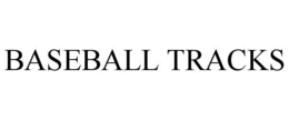 BASEBALL TRACKS trademark