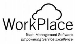 WORKPLACE TEAM MANAGEMENT SOFTWARE EMPOWERING SERVICE EXCELLENCE trademark