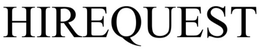 HIREQUEST trademark