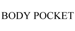 BODY POCKET trademark