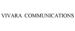 VIVARA COMMUNICATIONS trademark