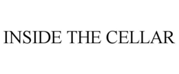 INSIDE THE CELLAR trademark