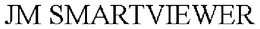 JM SMARTVIEWER trademark