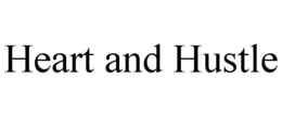 HEART AND HUSTLE trademark