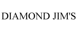 DIAMOND JIM'S trademark