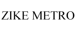 ZIKE METRO trademark
