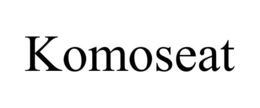 KOMOSEAT trademark