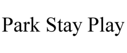 PARK STAY PLAY trademark
