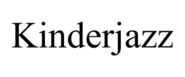 KINDERJAZZ trademark