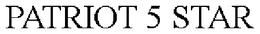 PATRIOT 5 STAR trademark