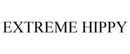 EXTREME HIPPY trademark