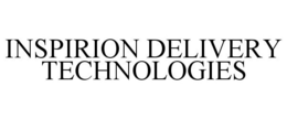 INSPIRION DELIVERY TECHNOLOGIES trademark