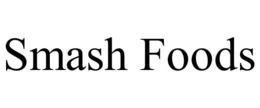 SMASH FOODS trademark