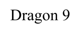 DRAGON 9 trademark