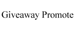 GIVEAWAY PROMOTE trademark