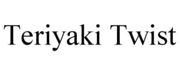 TERIYAKI TWIST trademark