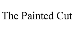 THE PAINTED CUT trademark