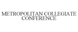 METROPOLITAN COLLEGIATE CONFERENCE trademark