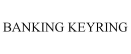 BANKING KEYRING trademark