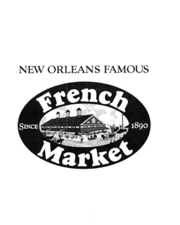 NEW ORLEANS FAMOUS FRENCH MARKET SINCE 1890 trademark