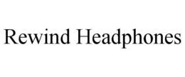 REWIND HEADPHONES trademark