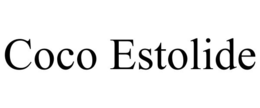 COCO ESTOLIDE trademark