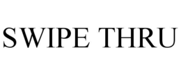 SWIPE THRU trademark