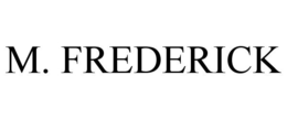 M. FREDERICK trademark